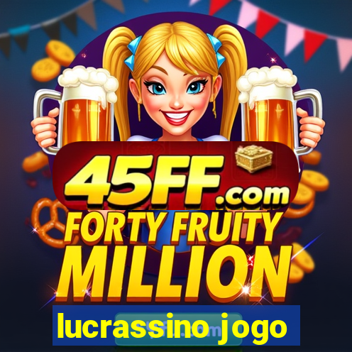 lucrassino jogo